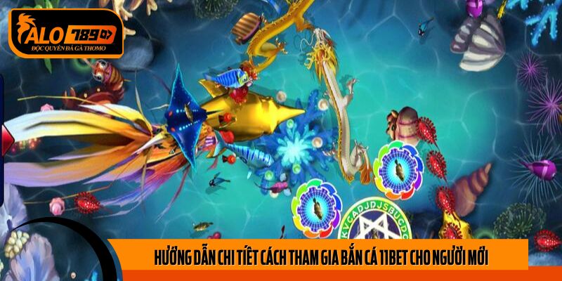 Hướng dẫn cách chơi bắn cá 11BET